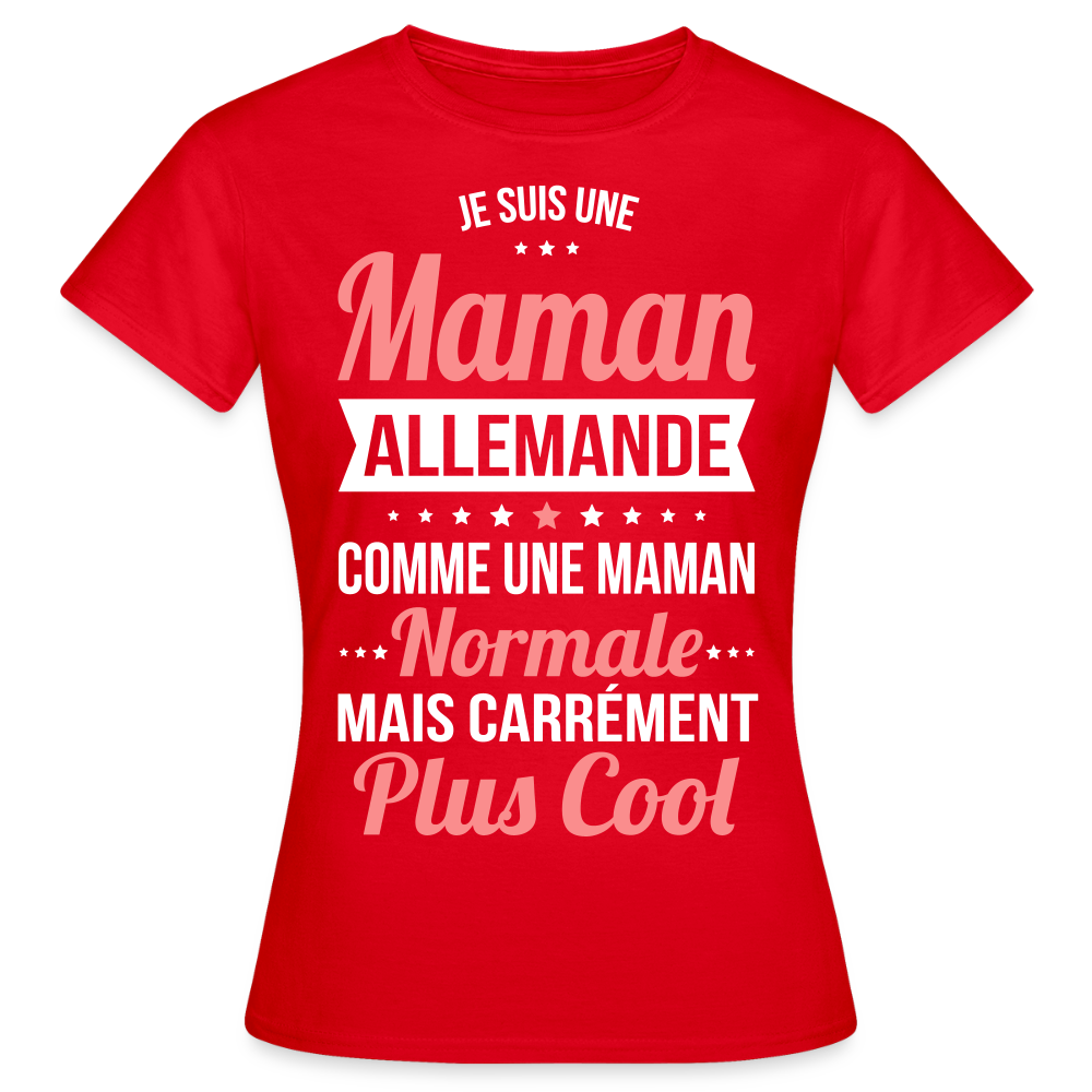 T-shirt Femme - Maman Allemande plus cool - rouge