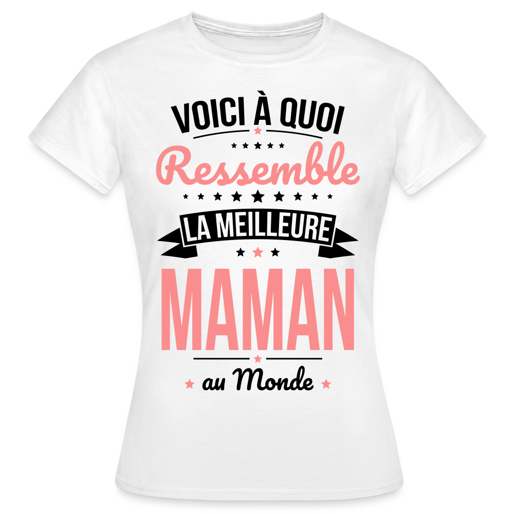 T-shirt Femme - Voici à quoi ressemble la meilleure Maman au monde - blanc