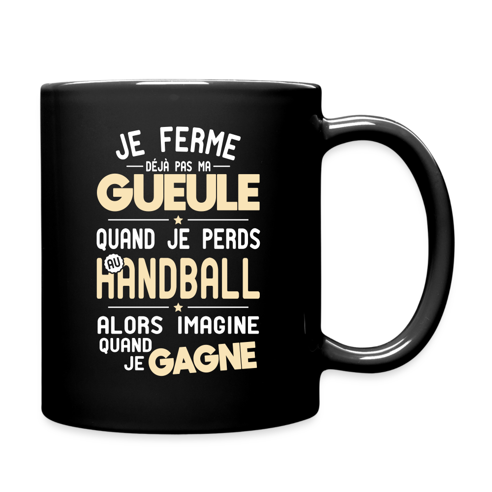 Mug uni - Je ferme pas ma gueule quand je perds au handball - noir