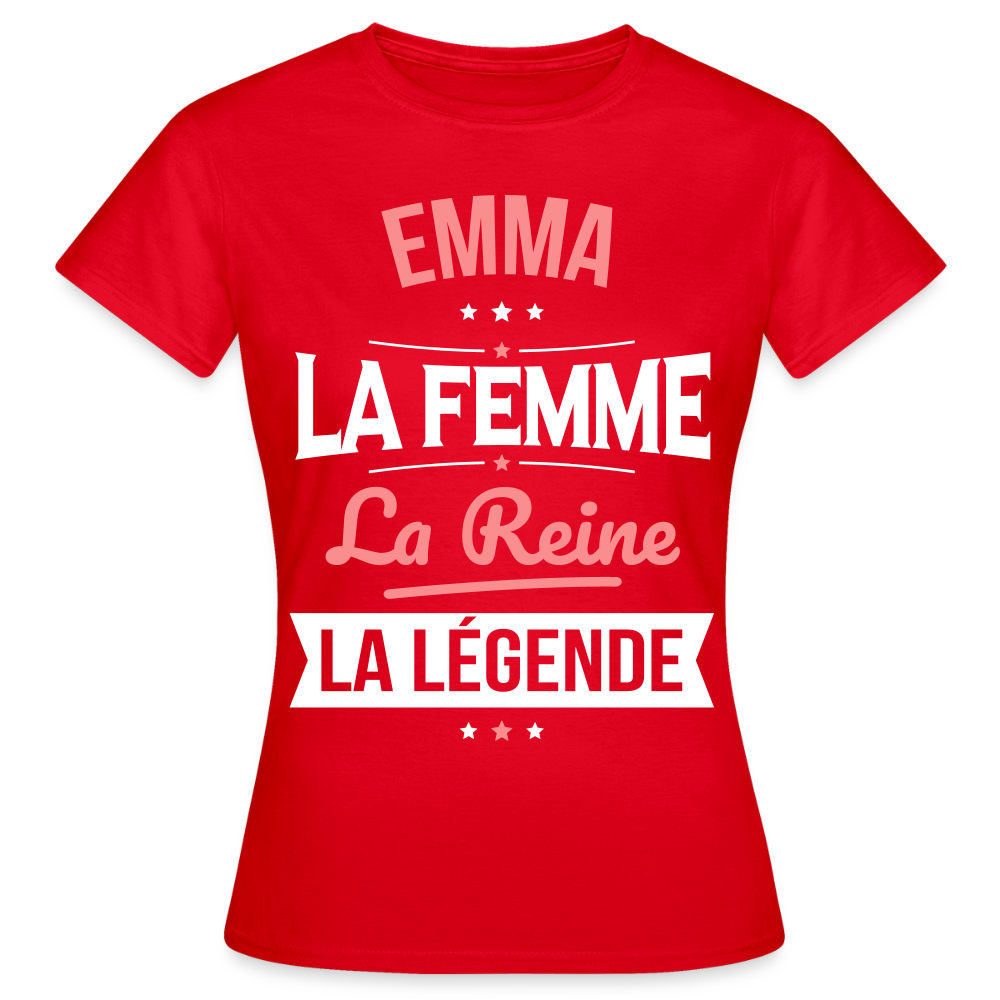 T-shirt Femme - Emma - la Femme - la Reine - la Légende - rouge