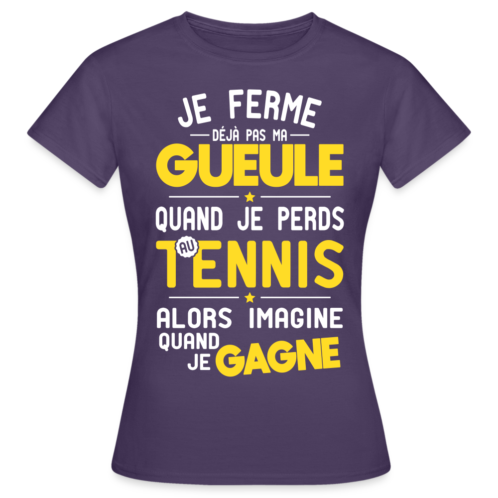 T-shirt Femme - Je ferme pas ma gueule quand je perds au tennis - violet foncé