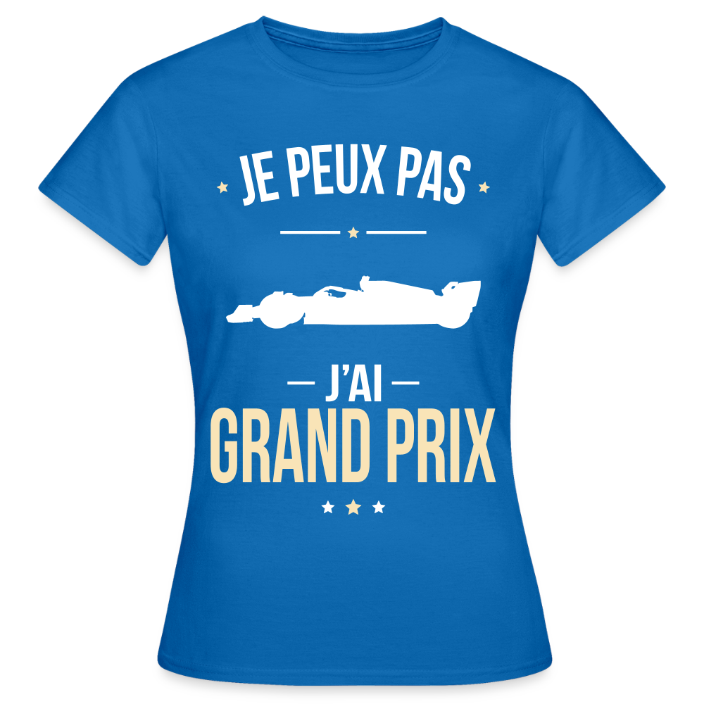 T-shirt Femme - Je peux pas j'ai Grand Prix - bleu royal