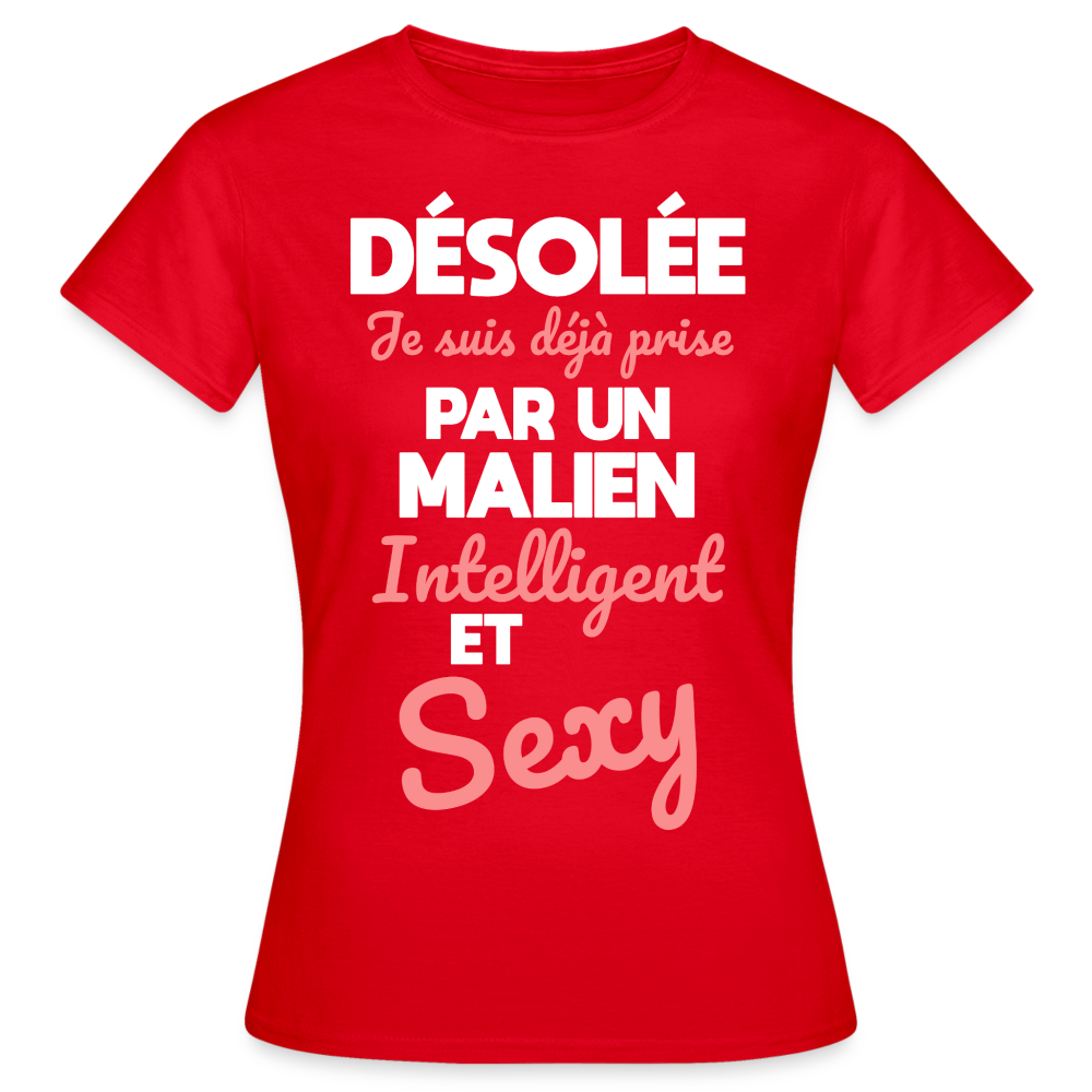 T-shirt Femme - Je suis déjà prise par un Malien intelligent et sexy - rouge