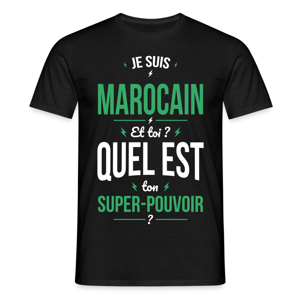 T-shirt Homme - Je suis Marocain - Super-pouvoir - noir