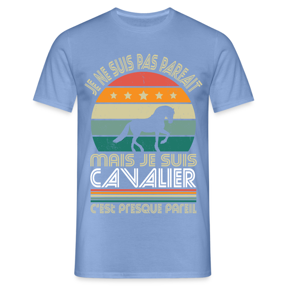 T-shirt Homme - Je ne suis pas parfait mais je suis Cavalier - carolina blue