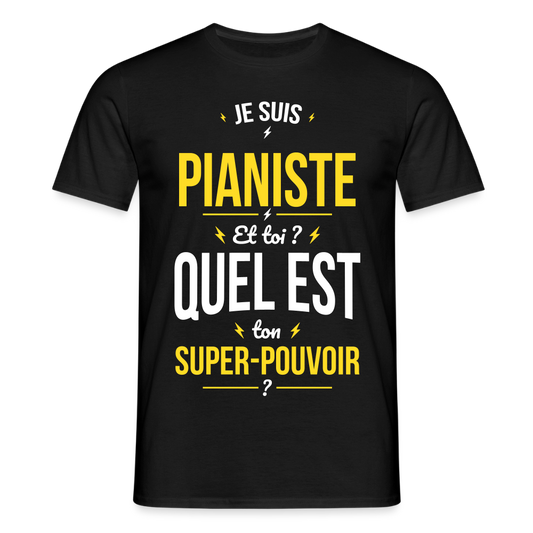 T-shirt Homme - Je suis pianiste - Super-pouvoir - noir