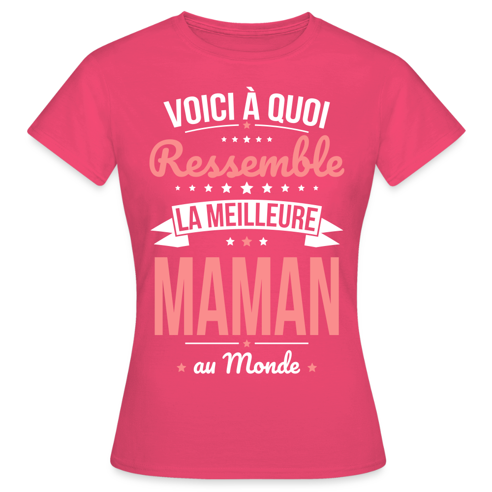 T-shirt Femme - Voici à quoi ressemble la meilleure Maman au monde - rose azalée