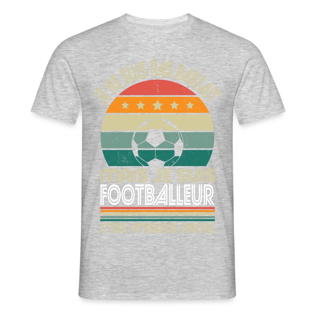 T-shirt Homme - Je ne suis pas parfait mais je suis Footballeur - gris chiné