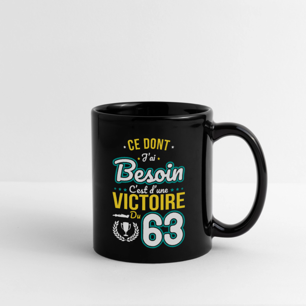 Mug uni - Ce dont j'ai besoin c'est d'une victoire du 63 - noir