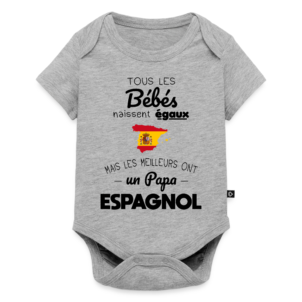 Body Bébé bio manches courtes - Les Meilleurs Ont Un Papa Espagnol - gris chiné