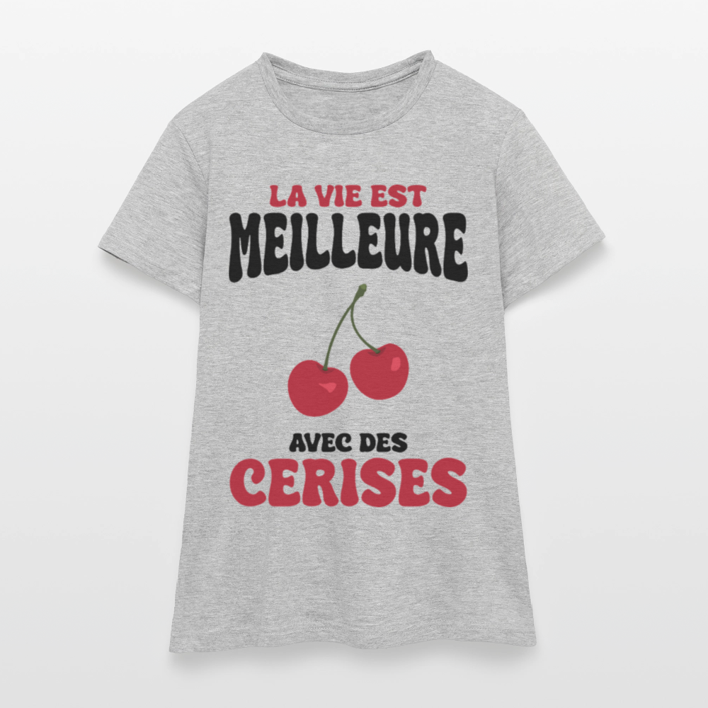 T-shirt Femme - La vie est meilleure avec des cerises - gris chiné