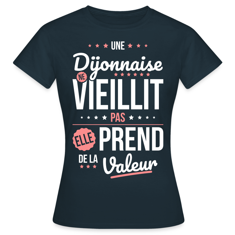 T-shirt Femme - Une Dijonnaise ne vieillit pas - marine