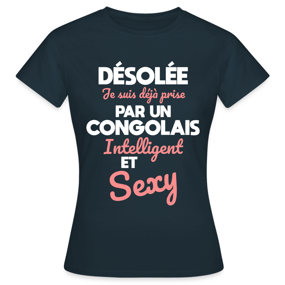 T-shirt Femme - Je suis déjà prise par un Congolais intelligent et sexy - marine