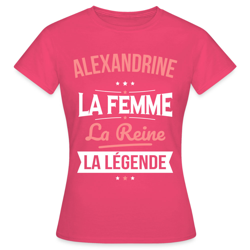 T-shirt Femme - Alexandrine - la Femme - la Reine - la Légende - rose azalée