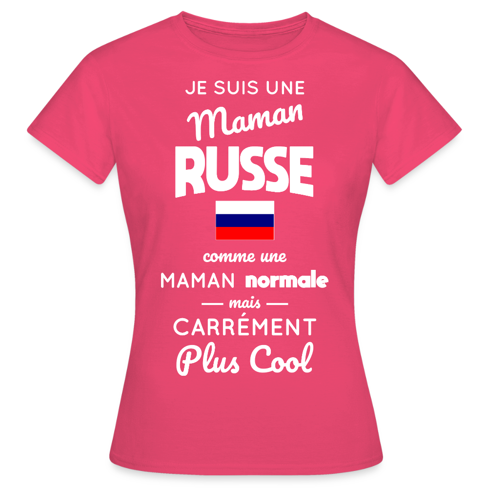 T-shirt Femme - Maman Russe plus cool - rose azalée