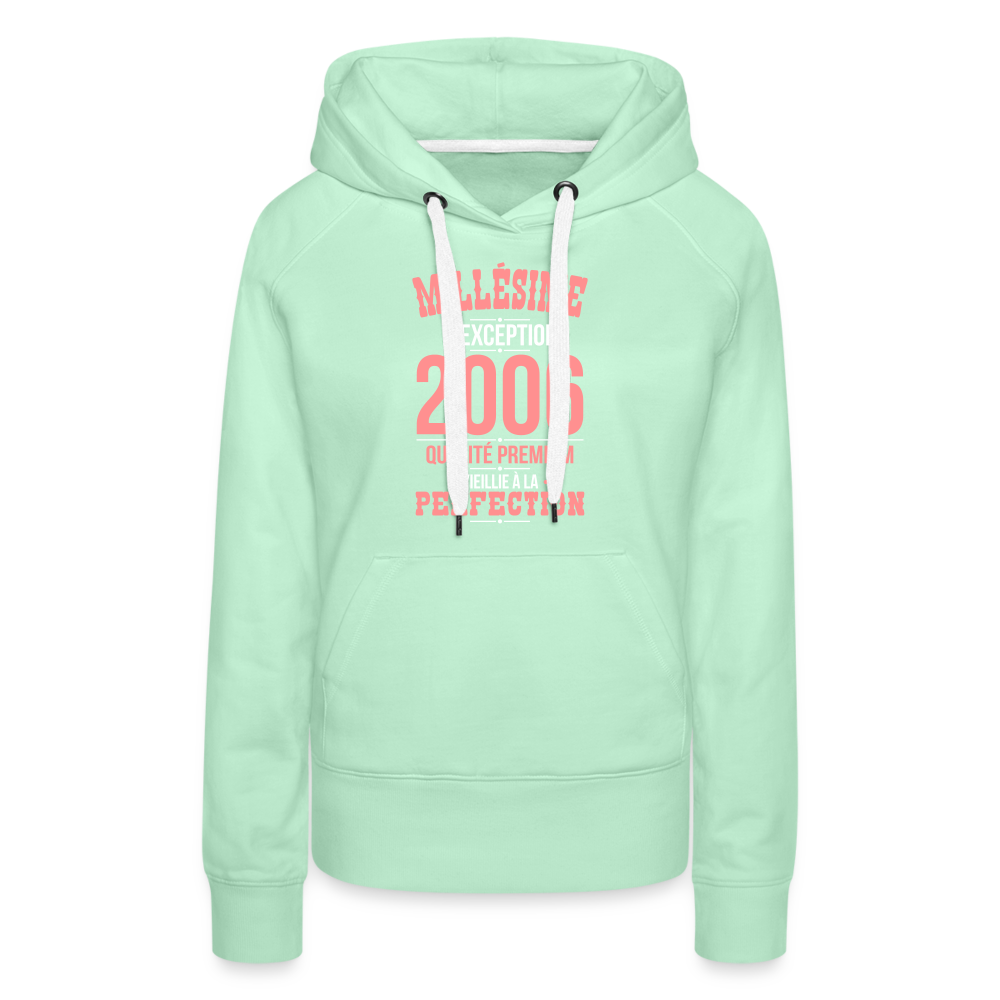 Sweat à capuche Premium Femme - Anniversaire 19 Ans - Millésime 2006 - vert clair menthe