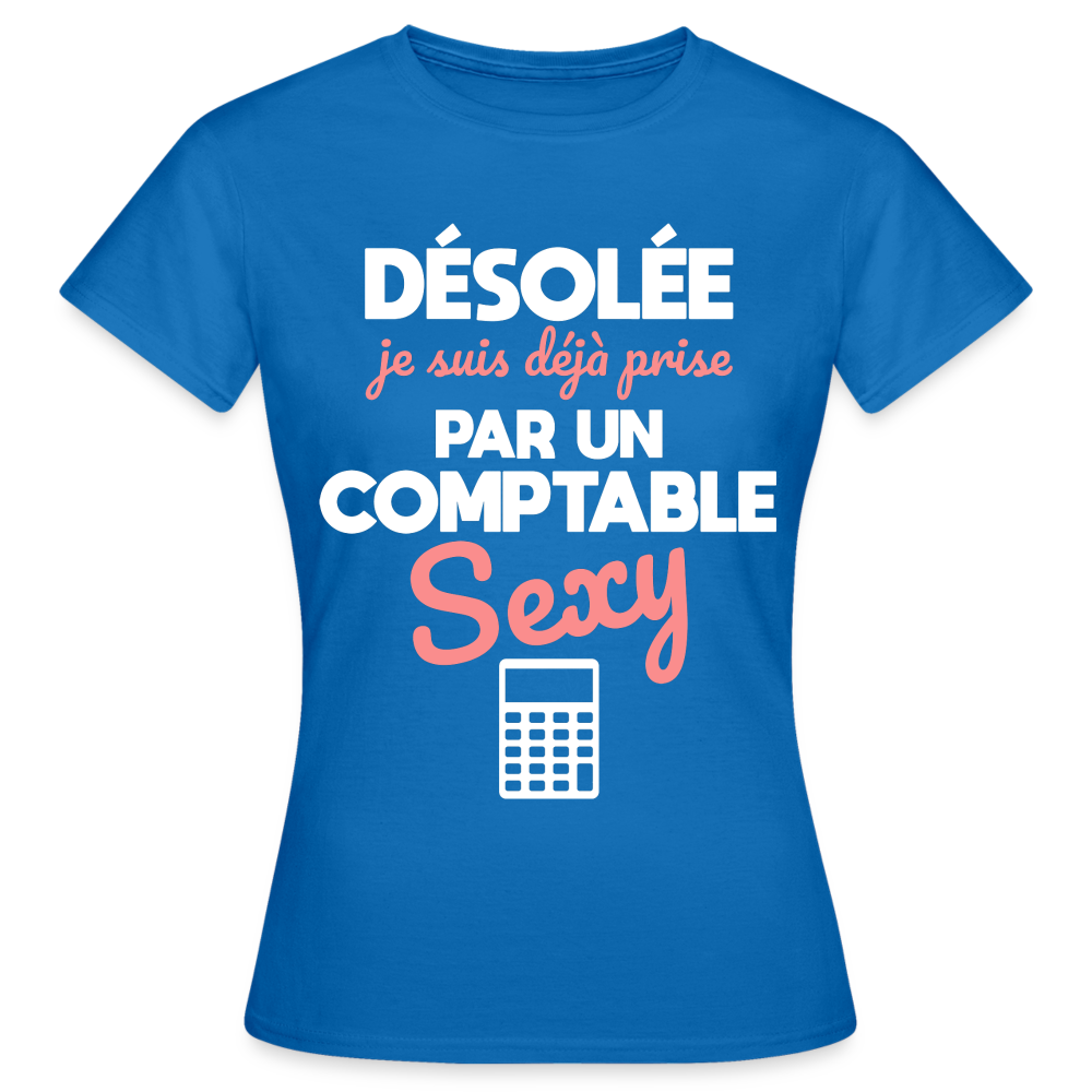 T-shirt Femme - Je suis déjà prise par un comptable sexy - bleu royal