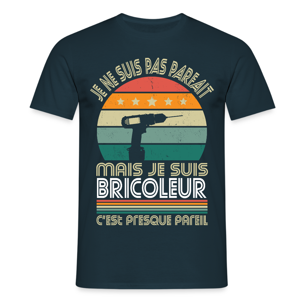 T-shirt Homme - Je ne suis pas parfait mais je suis Bricoleur - marine