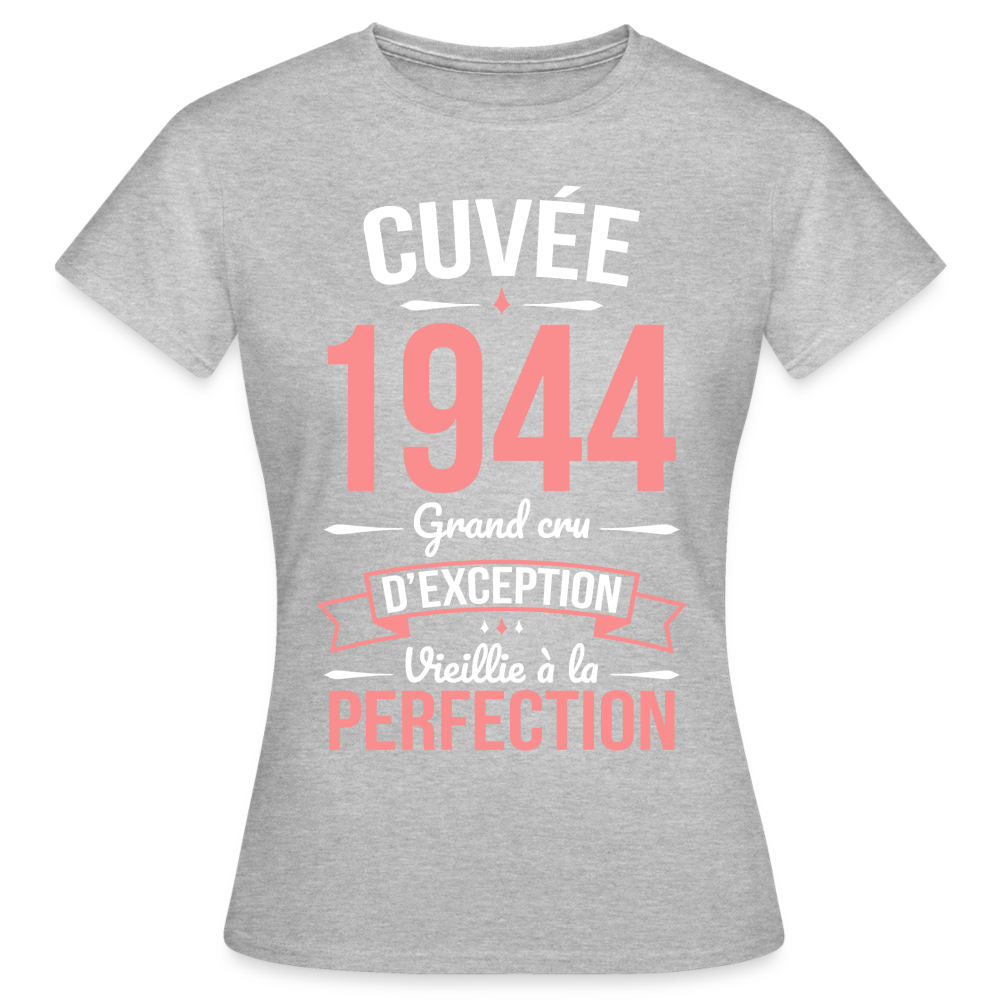 T-shirt Femme - Anniversaire 81 Ans - Cuvée 1944 - gris chiné