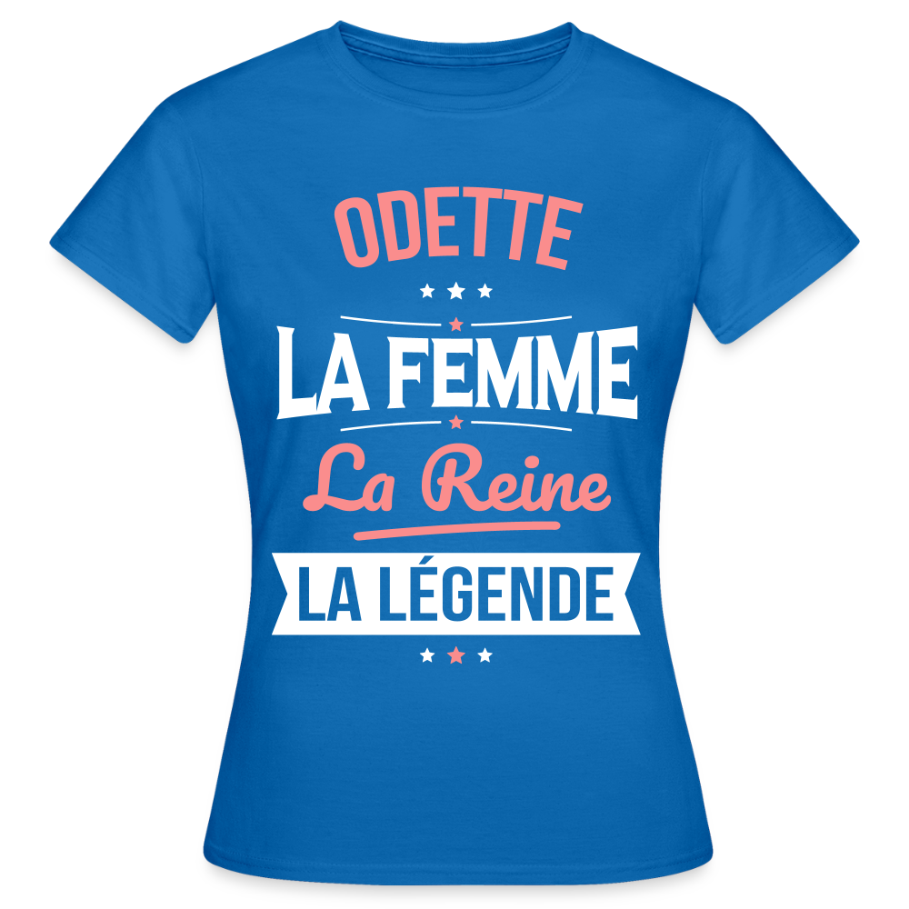 T-shirt Femme - Odette - la Femme - la Reine - la Légende - bleu royal