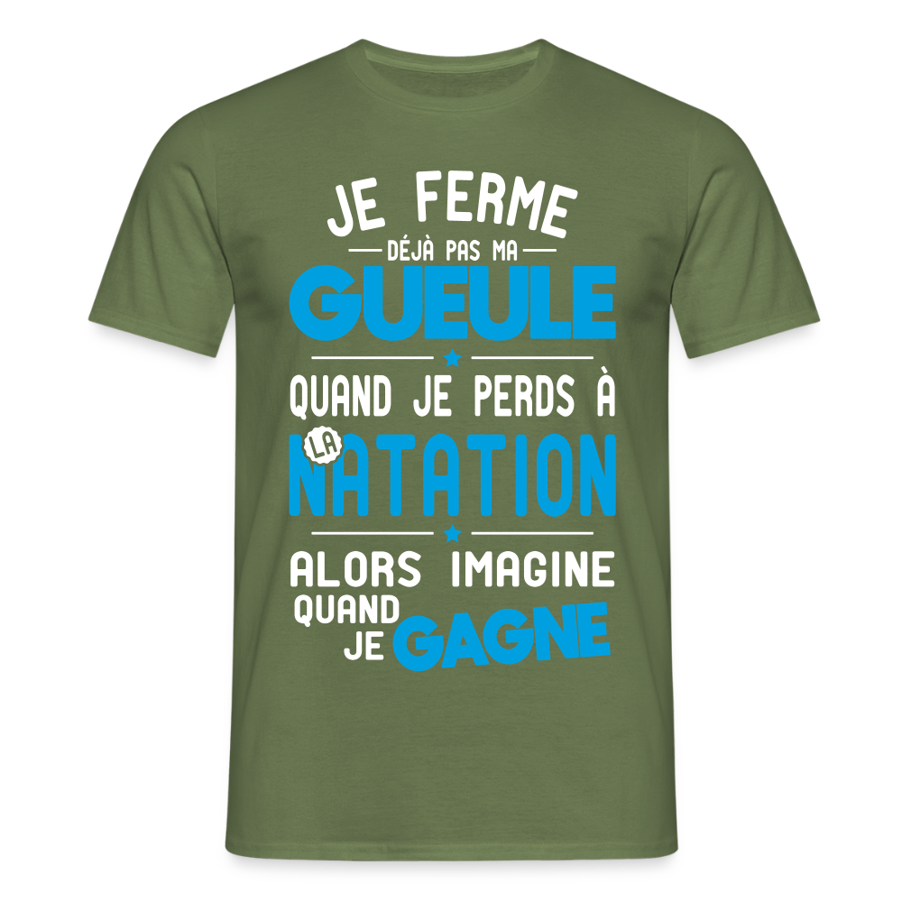 T-shirt Homme - Je ferme pas ma gueule quand je perds à la natation - vert militaire