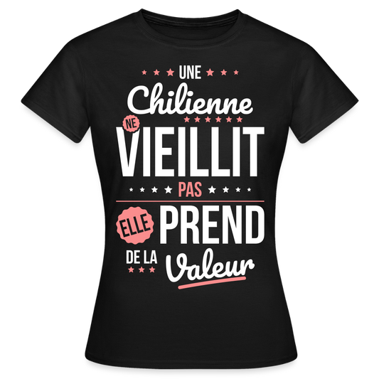 T-shirt Femme - Une Chilienne ne vieillit pas - noir