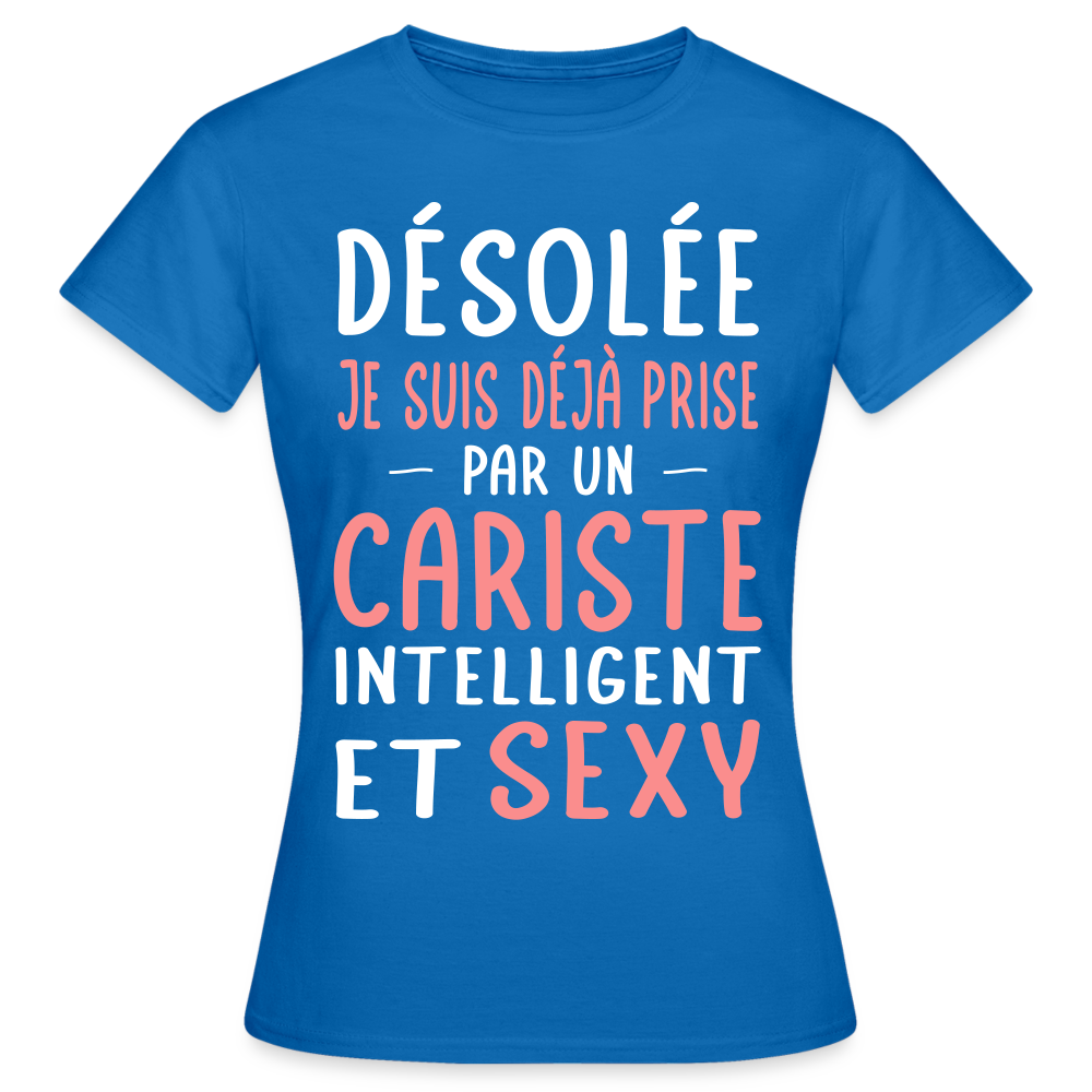 T-shirt Femme - Je suis déjà prise par un cariste intelligent et sexy - bleu royal