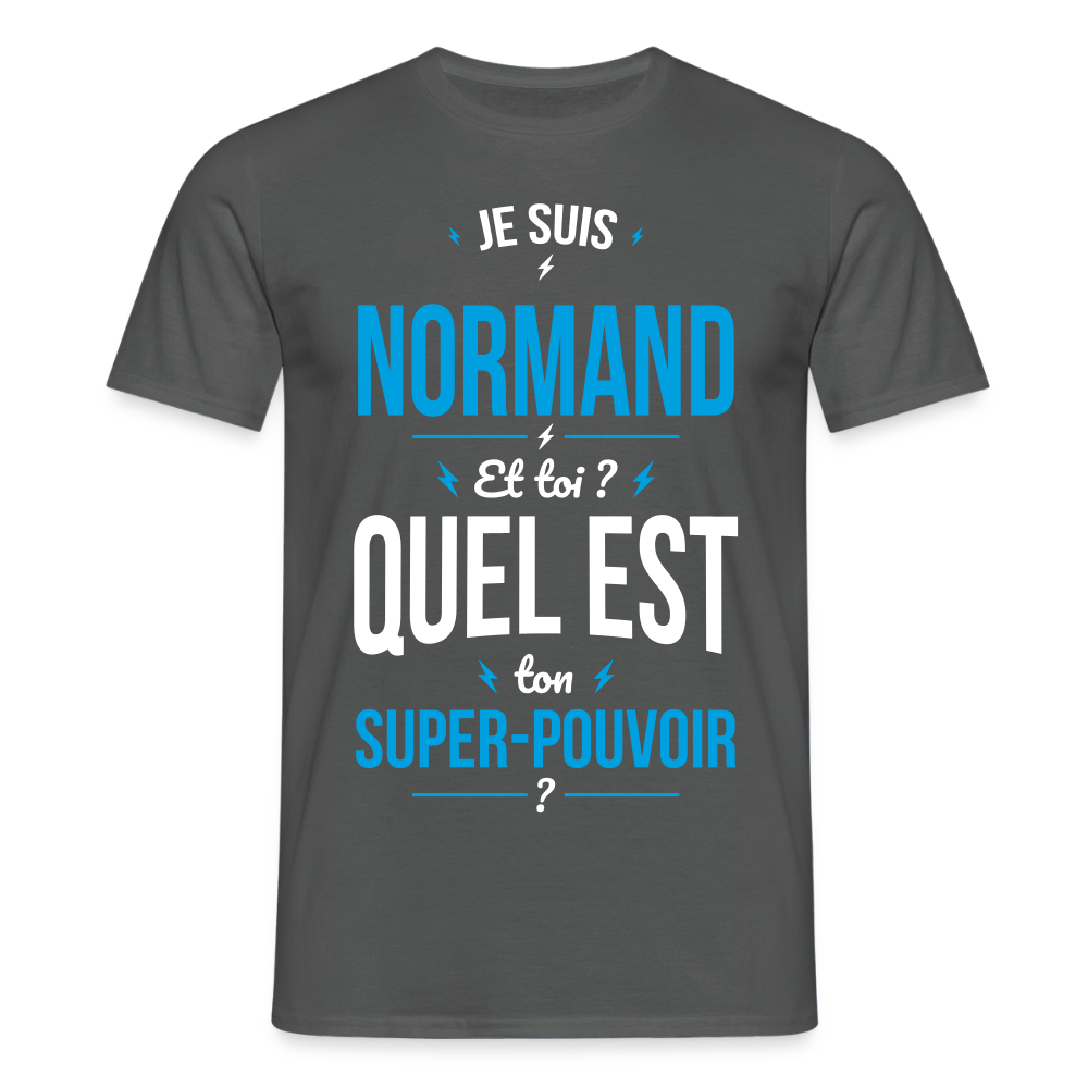 T-shirt Homme - Je suis Normand - Super-pouvoir - charbon
