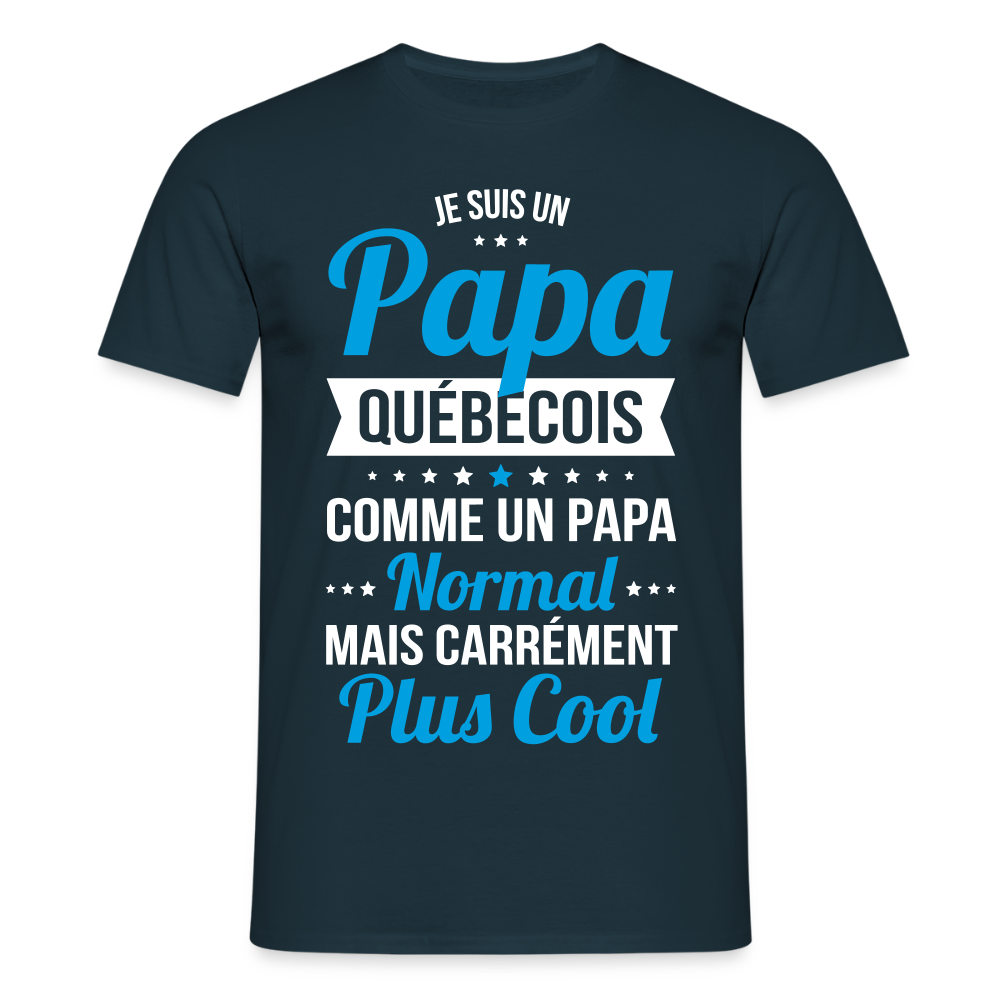 T-shirt Homme - Papa Québécois Plus Cool - marine
