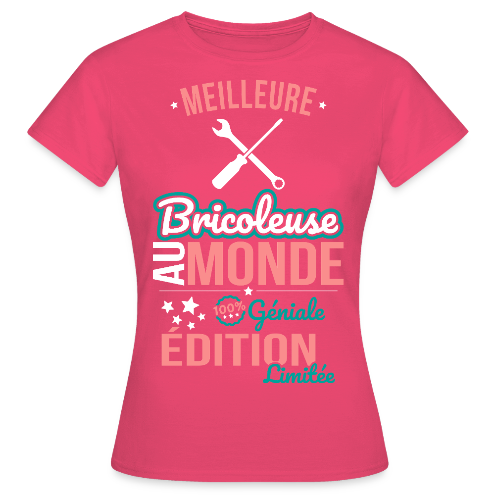 T-shirt Femme - Meilleure Bricoleuse au monde - 100% géniale - rose azalée