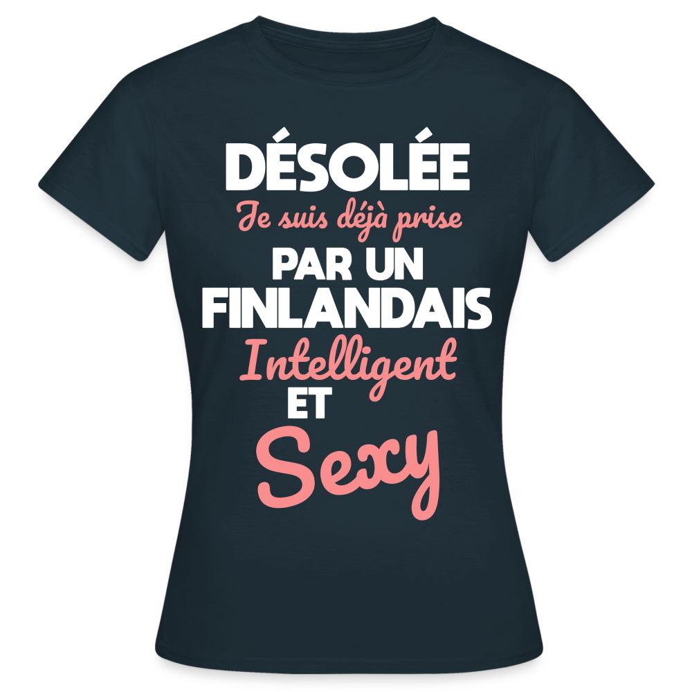 T-shirt Femme - Je suis déjà prise par un Finlandais intelligent et sexy - marine