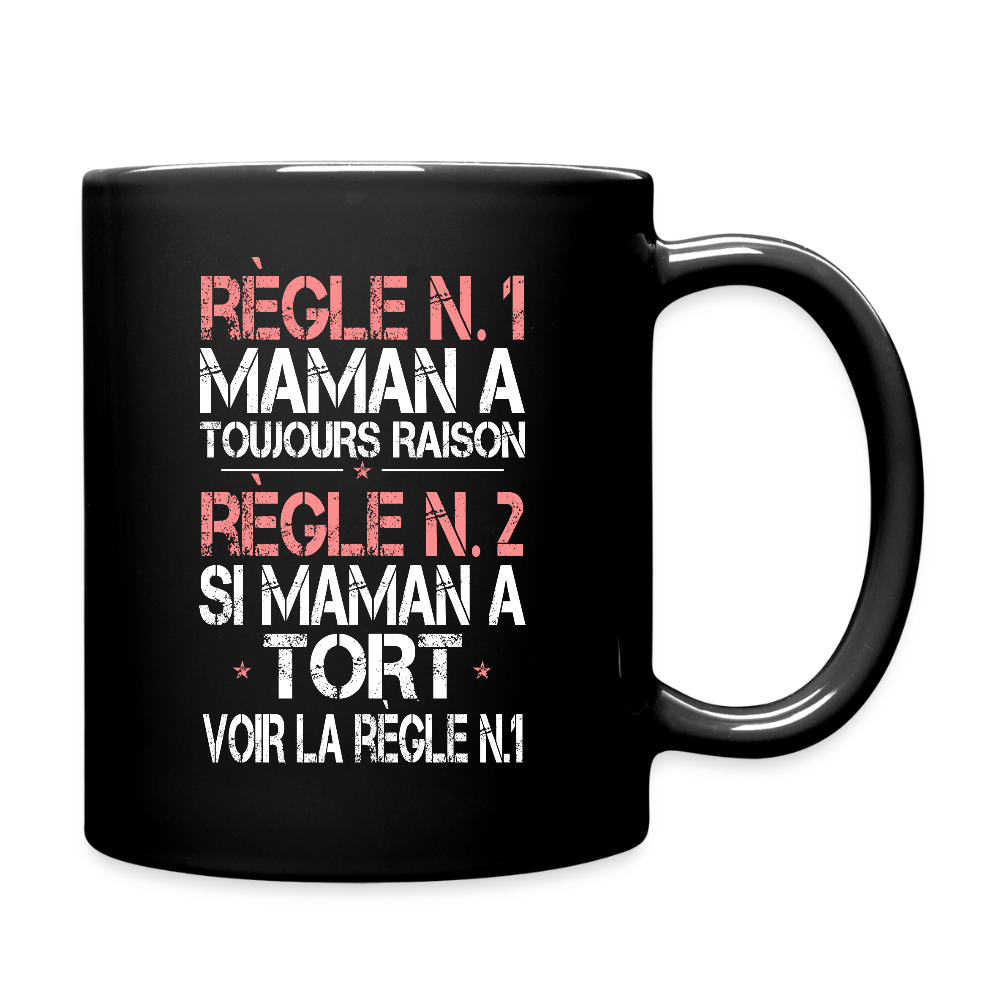 Mug uni - Maman a toujours raison - noir