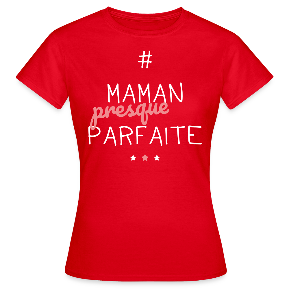 T-shirt Femme - Maman presque parfaite - rouge