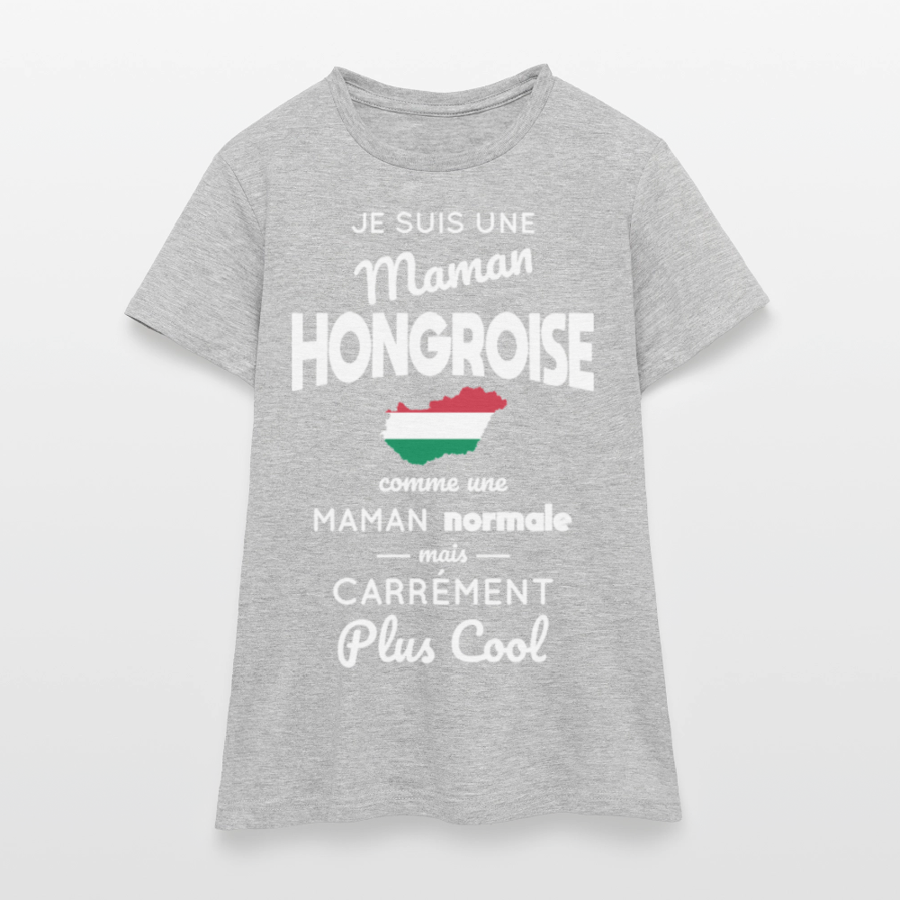 T-shirt Femme - Maman Hongroise plus cool - gris chiné