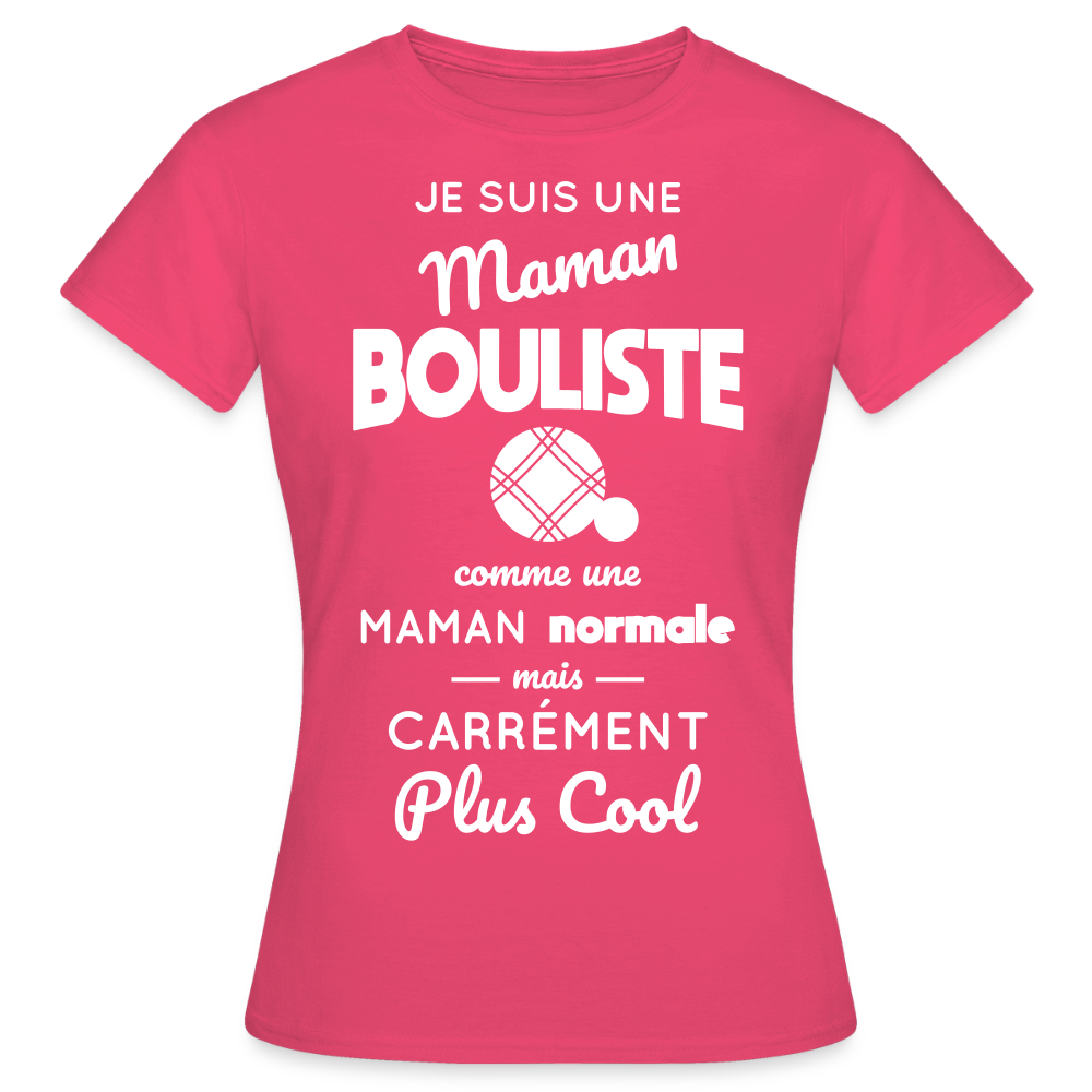 T-shirt Femme - Maman bouliste plus cool - rose azalée