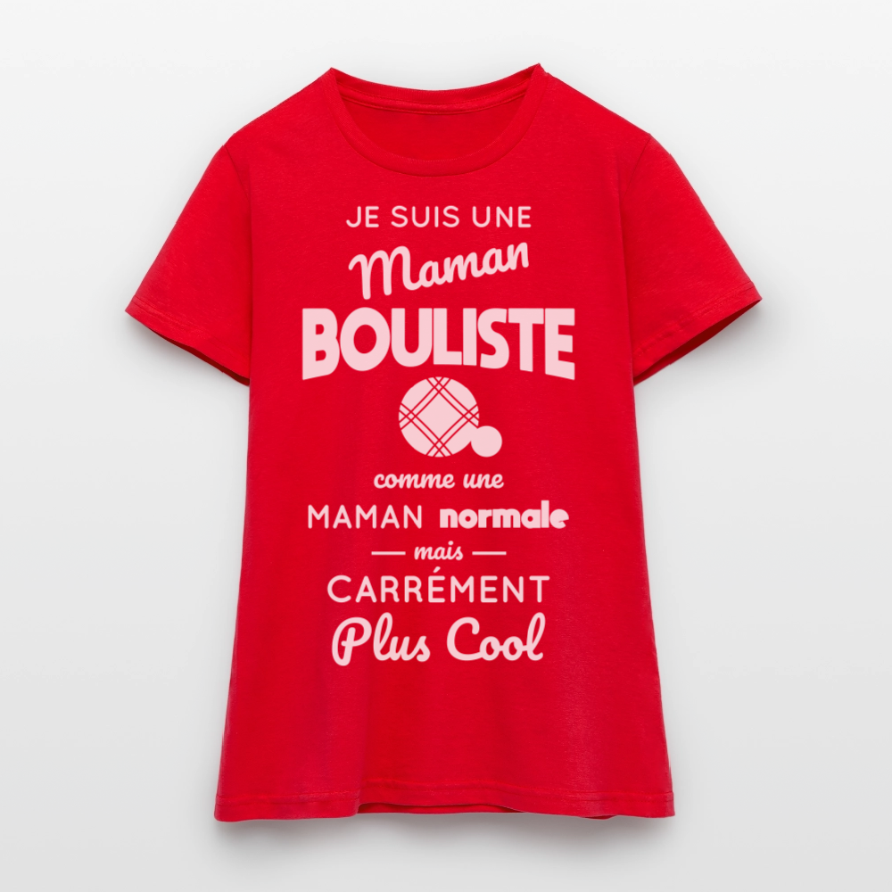 T-shirt Femme - Maman bouliste plus cool - rouge