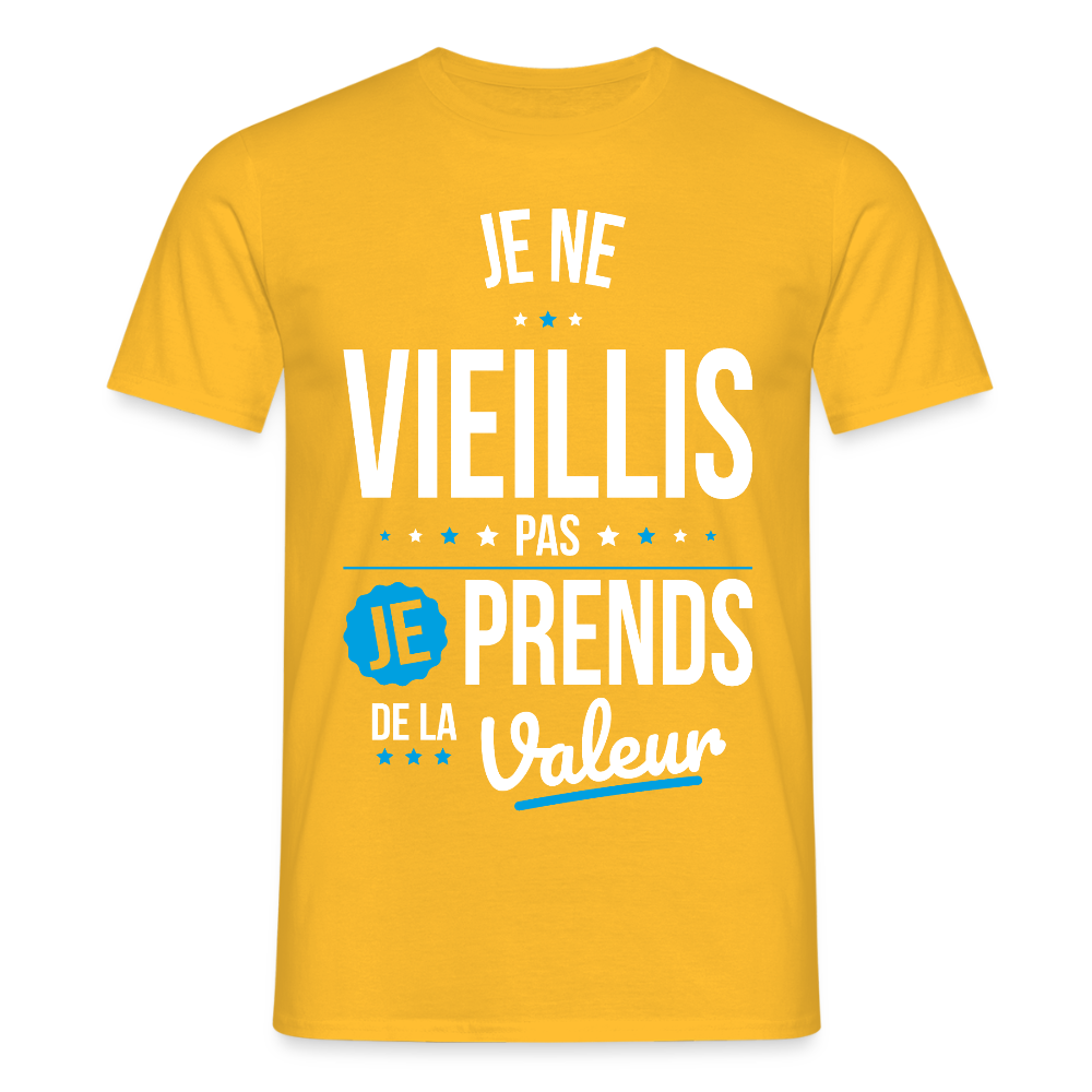 T-shirt Homme - Anniversaire - Je Ne Vieillis Pas Je Prends De La Valeur - jaune