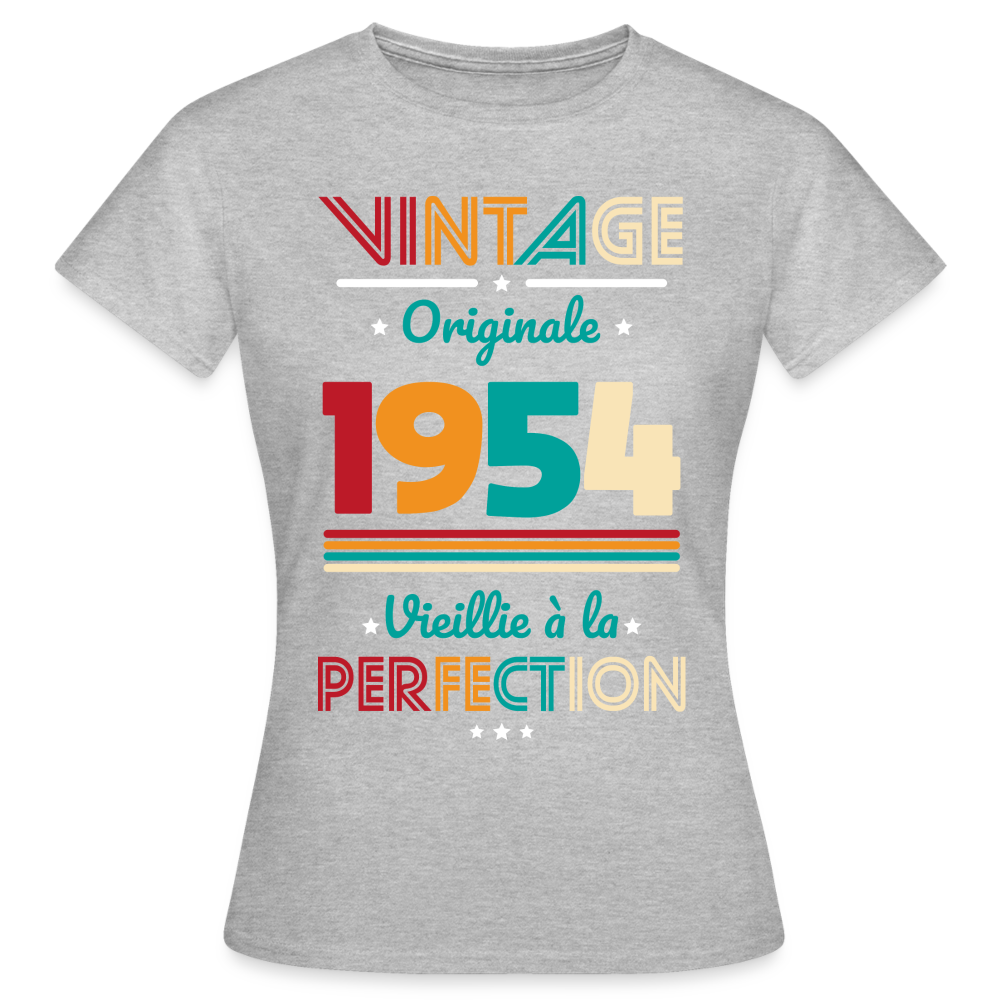 T-shirt Femme - Anniversaire 71 Ans - Vintage Originale 1954 - gris chiné