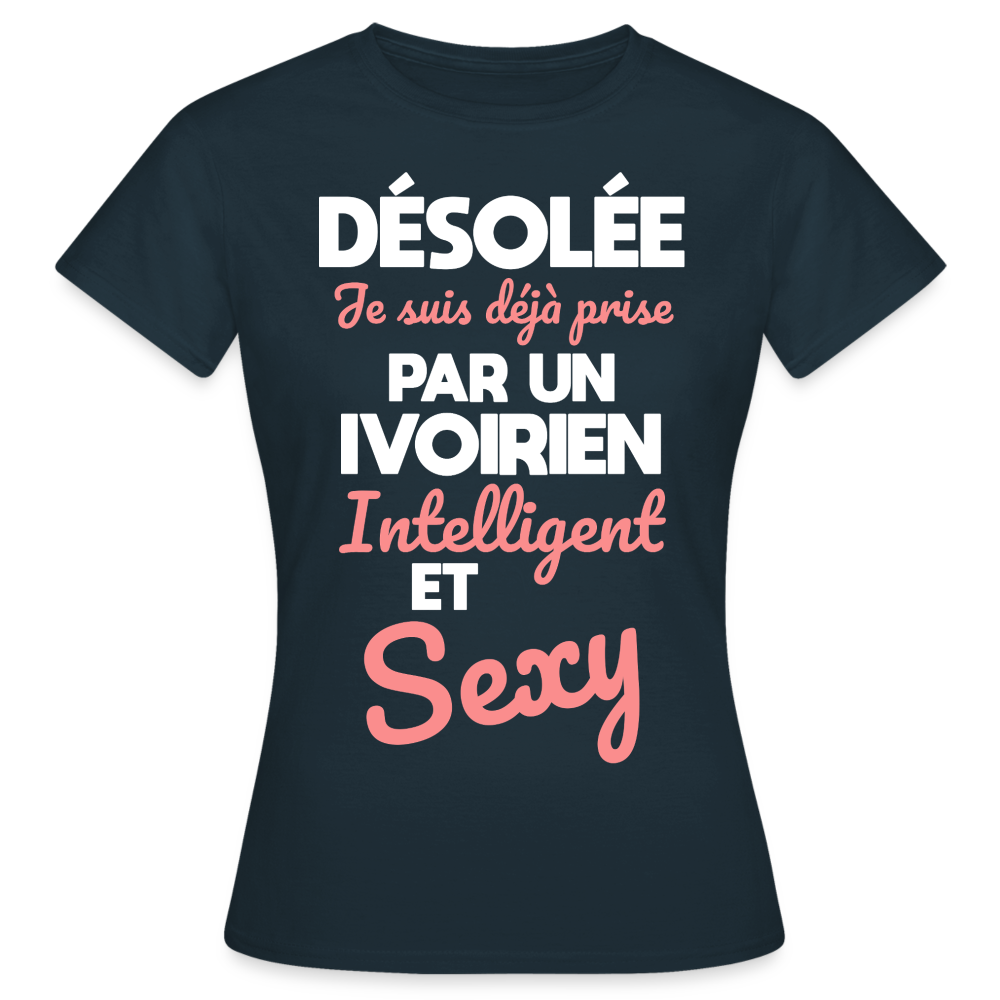 T-shirt Femme - Je suis déjà prise par un Ivoirien intelligent et sexy - marine