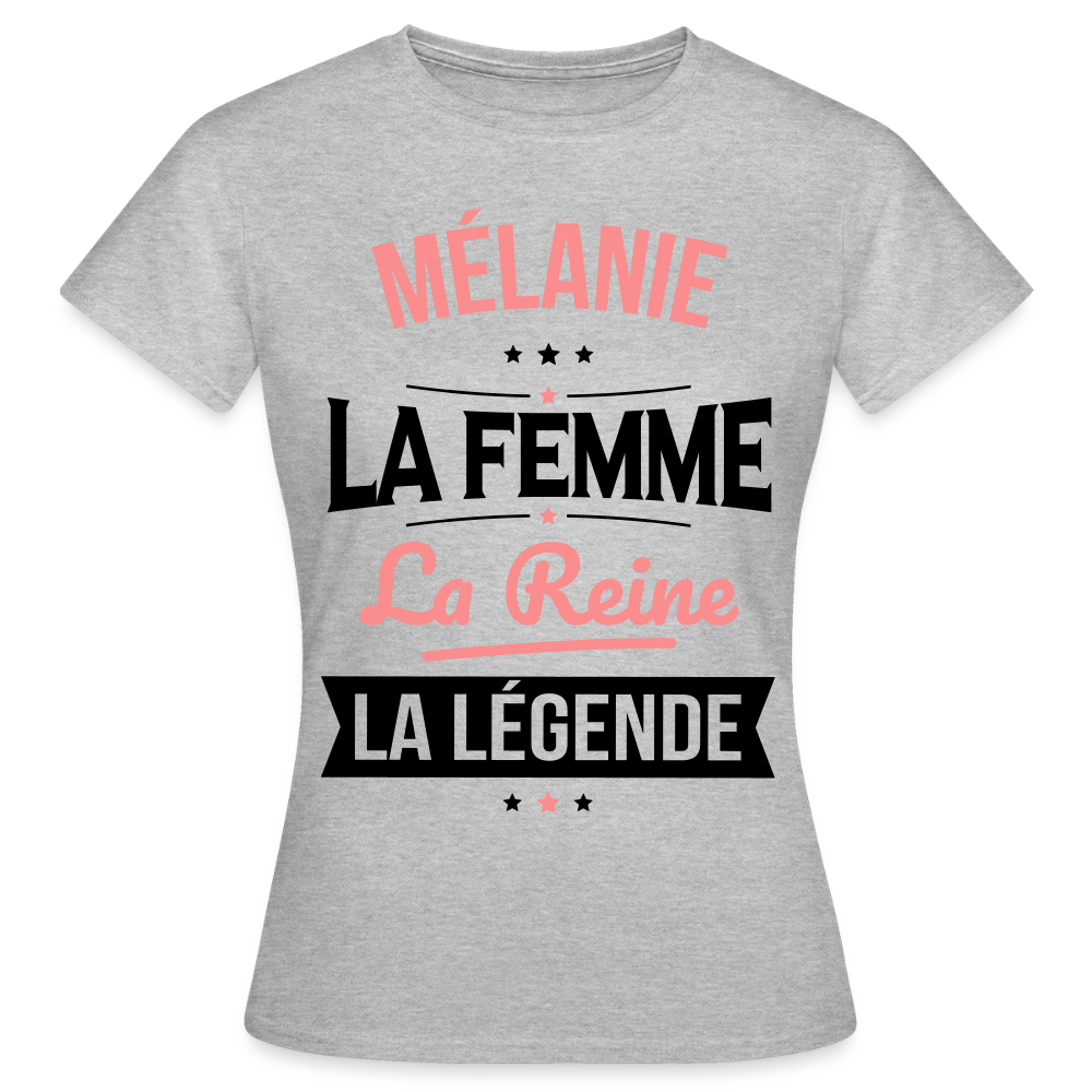 T-shirt Femme - Mélanie - la Femme - la Reine - la Légende - gris chiné