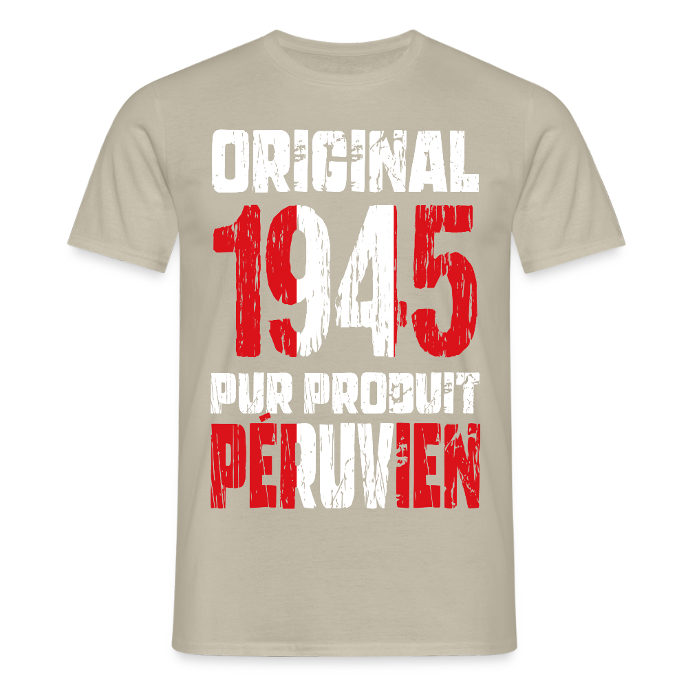 T-shirt Homme - Anniversaire 80 Ans - Original 1945 - Pur produit Péruvien - beige sable