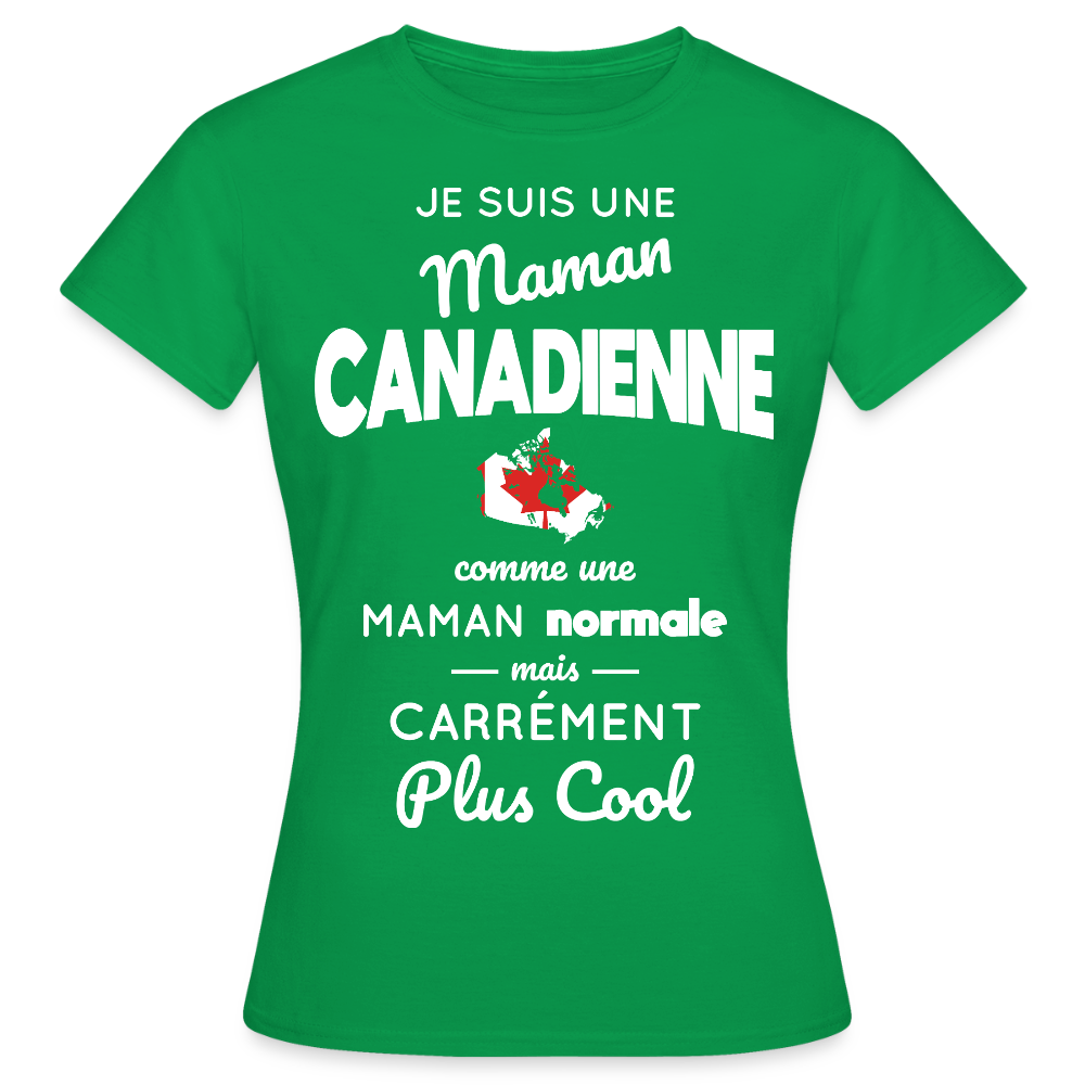 T-shirt Femme - Maman Canadienne plus cool - vert