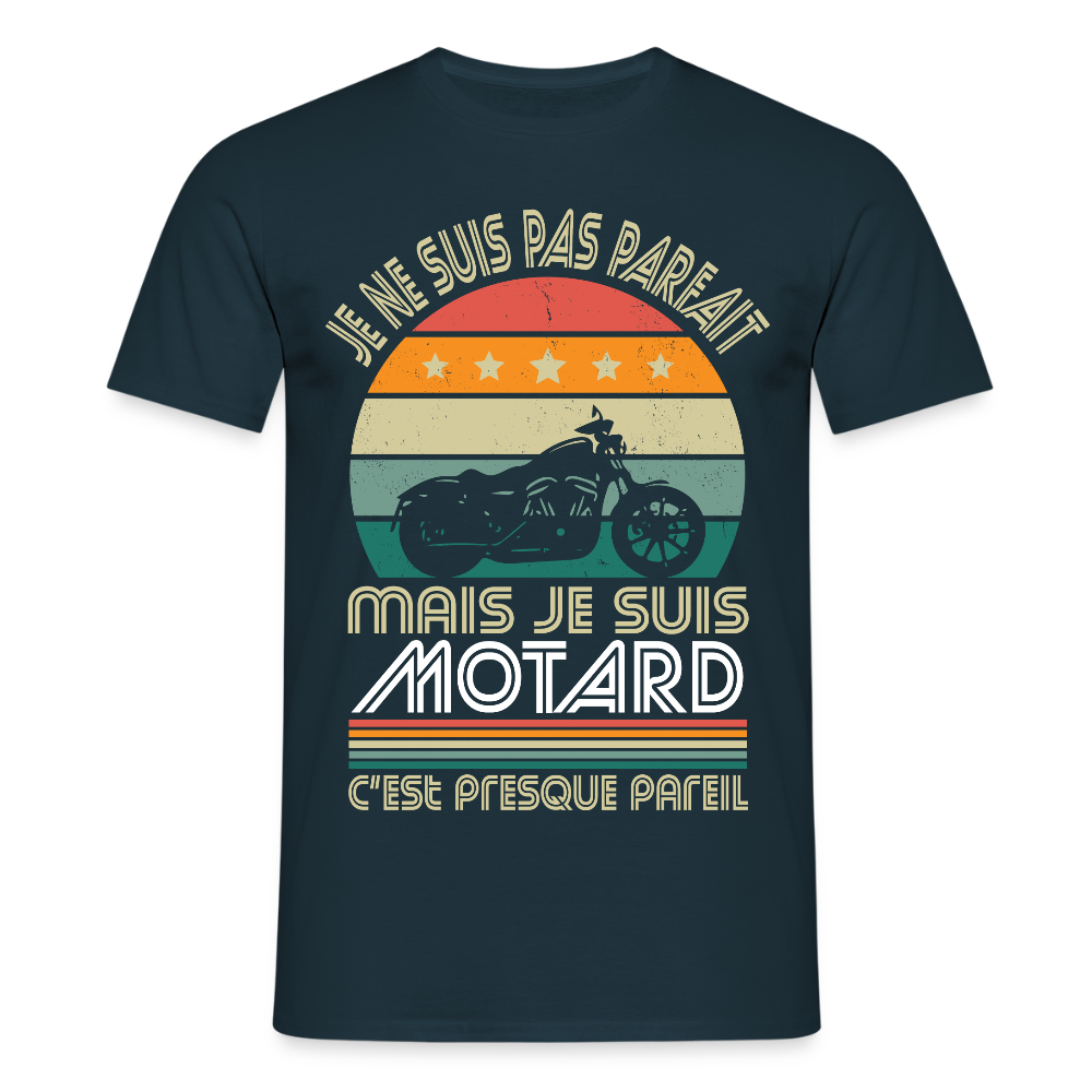 T-shirt Homme - Je ne suis pas parfait mais je suis Motard - marine