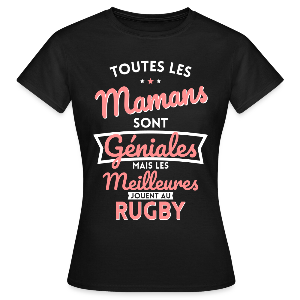 T-shirt Femme - Mamans géniales - Les meilleures jouent au rugby - noir