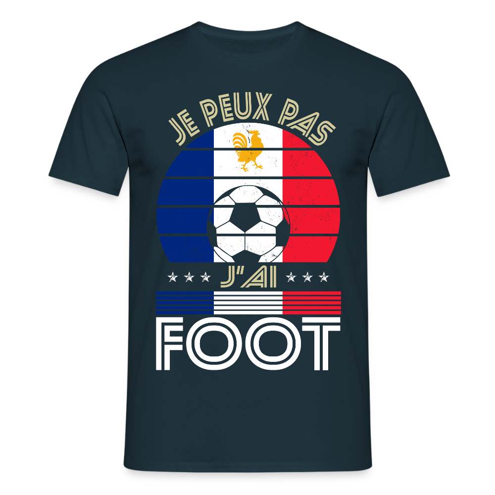 T-shirt Homme - Je peux pas j'ai Foot - France - marine