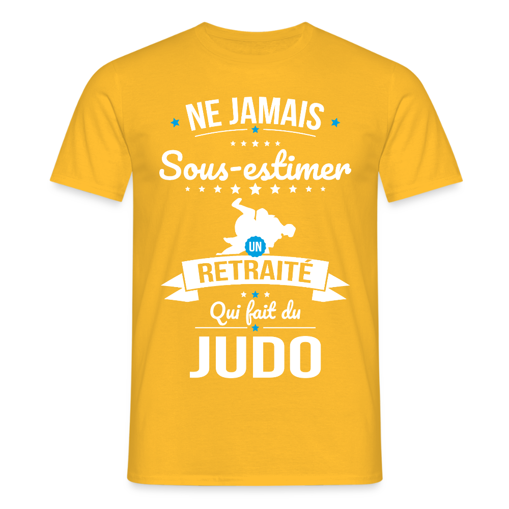T-shirt Homme - Ne jamais sous-estimer un retraité qui fait du judo - jaune