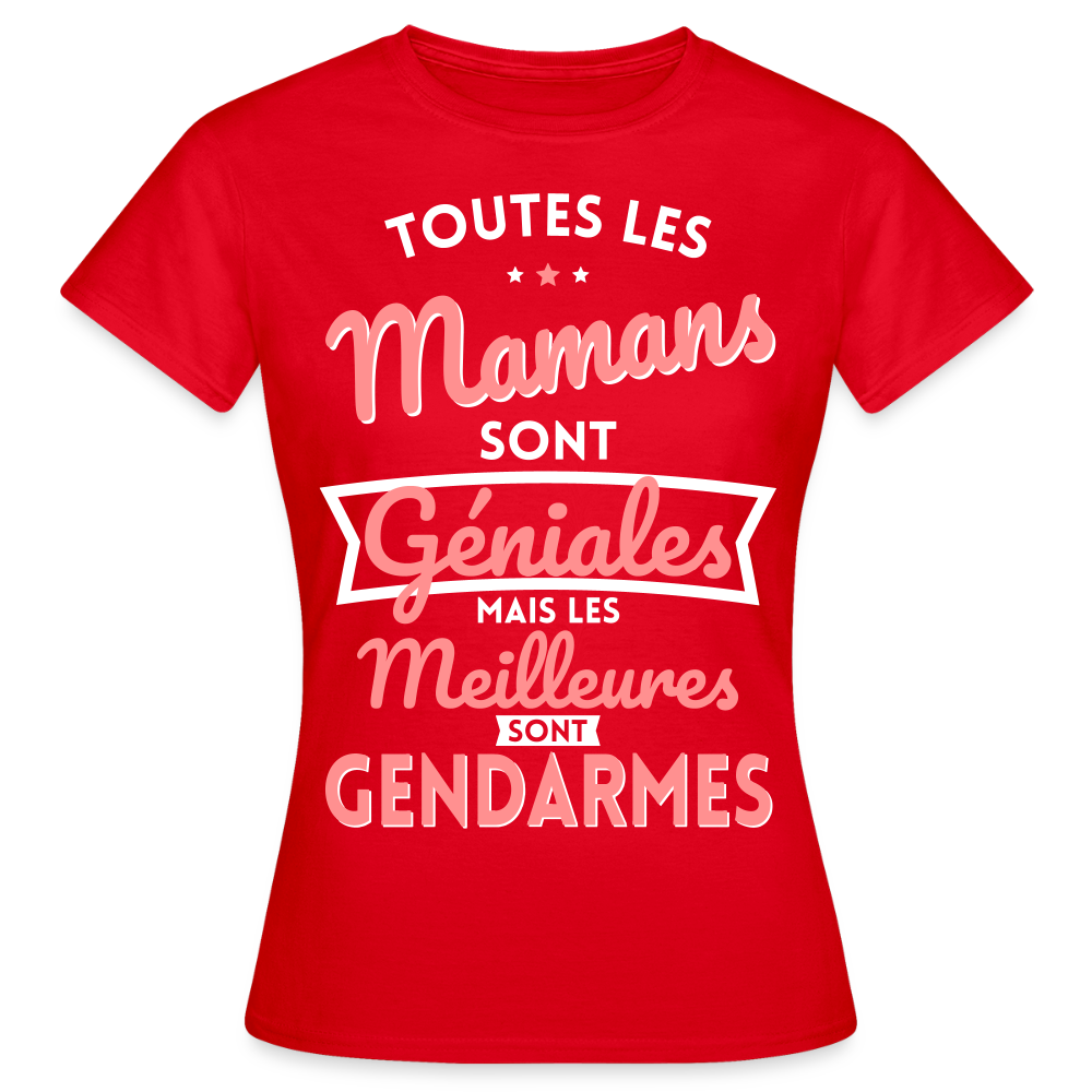T-shirt Femme - Mamans géniales - Les meilleures sont gendarmes - rouge