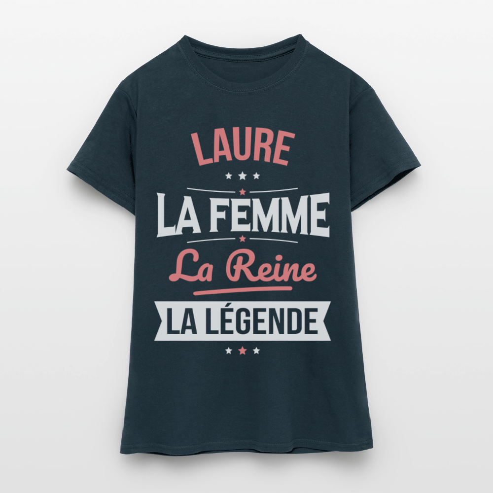 T-shirt Femme - Laure - la Femme - la Reine - la Légende - marine