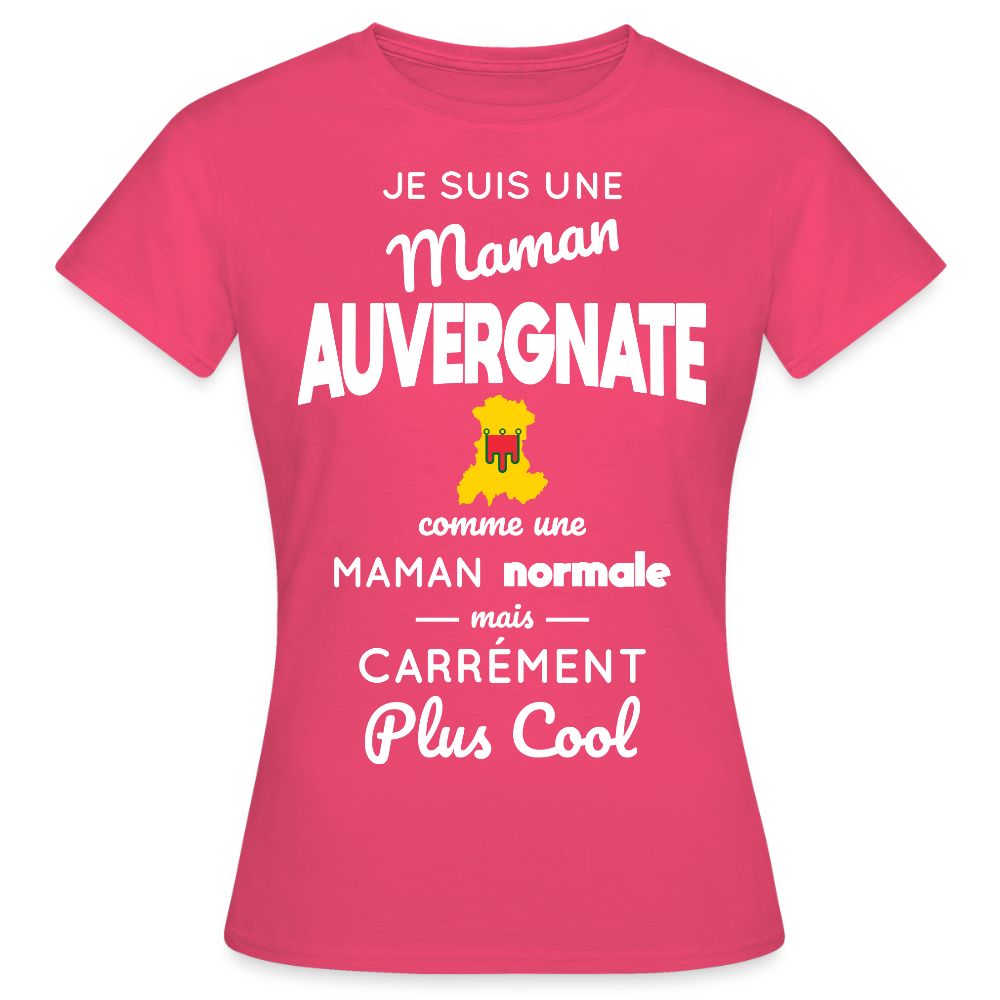 T-shirt Femme - Maman Auvergnate plus cool - rose azalée