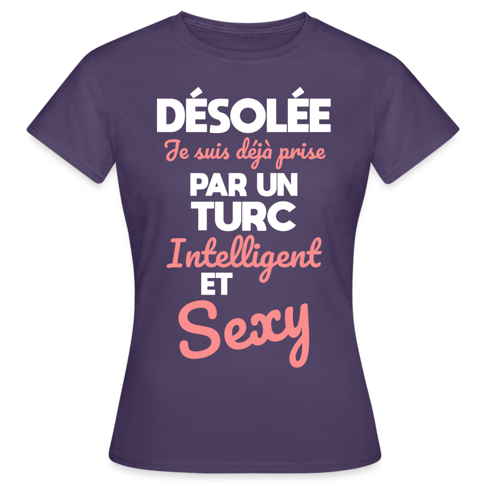 T-shirt Femme - Je suis déjà prise par un Turc intelligent et sexy - violet foncé
